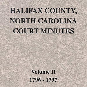 Halifax County North Carolina Court Minutes 1796 1797 Vol 2