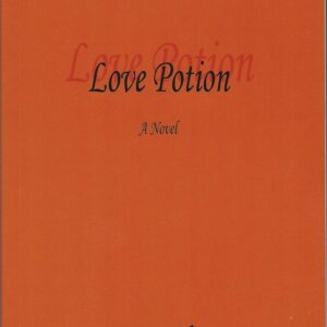 Love Potion - A Novel