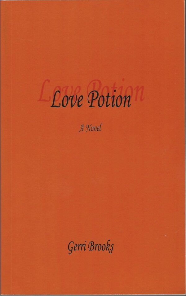 Love Potion - A Novel